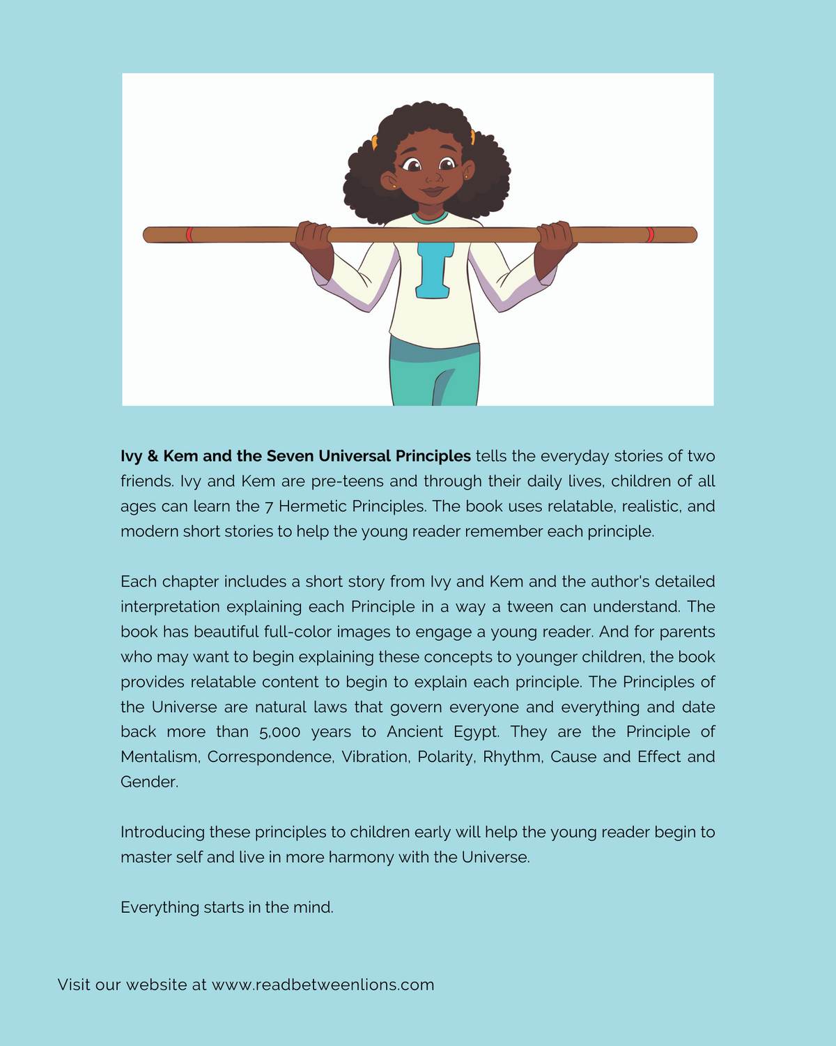 A book back cover with a light blue background and a central illustration of a girl balancing a pole, with text introducing 'Ivy and Kem & the Seven Universal Principles.'.