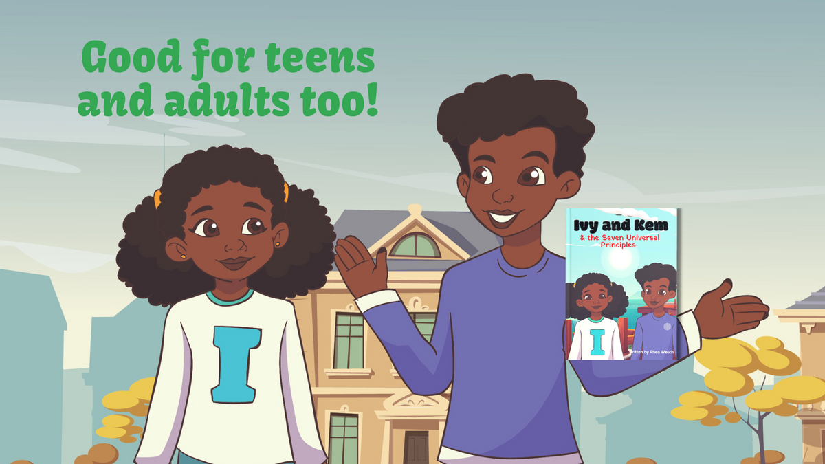 Illustrated promotional graphic for the book 'Ivy and Kem & the Seven Universal Principles' showing two smiling children standing in front of a house, with the text 'Good for teens and adults too!' and a small inset of the book cover.