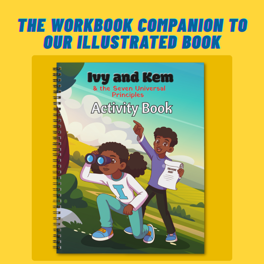 Ivy and Kem & the Seven Universal Principles Activity Book Kybalion for Kids
