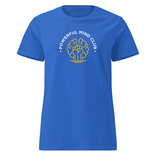 Powerful Mind Club Women’s T-shirt - Between the Lions Services